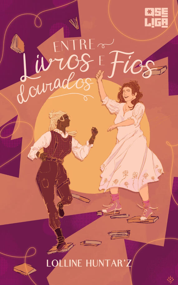 Capa ilustrada de “Entre Livros e Fios Dourados”, de Lolline Huntar’z. O fundo da capa é dividido em áreas em um tom de salmão e em áreas de um magenta escuro. Há duas pessoas no centro da imagem, com uma bola amarela de fundo. A primeira pessoa, à esquerd
