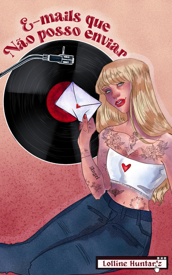 Capa ilustrada de “E-mails que não posso enviar”, de Lolline Huntar’z. Na parte de mais destaque da imagem, à direita, tem uma mulher loira e branca com olhos azuis sentada, segurando um envelope branco com um coração vermelho pequeno fechando-o. A mulher